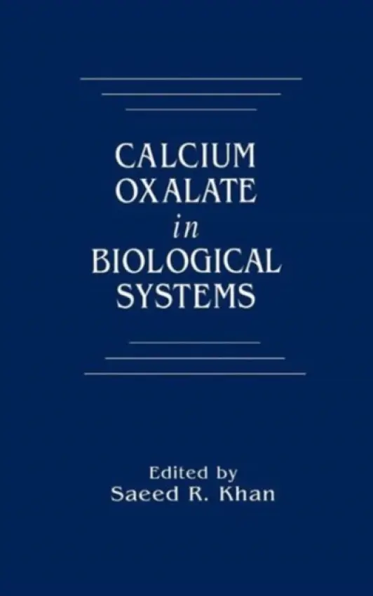 Calcium Oxalate in Biological Systems - Khan, Saeed R.