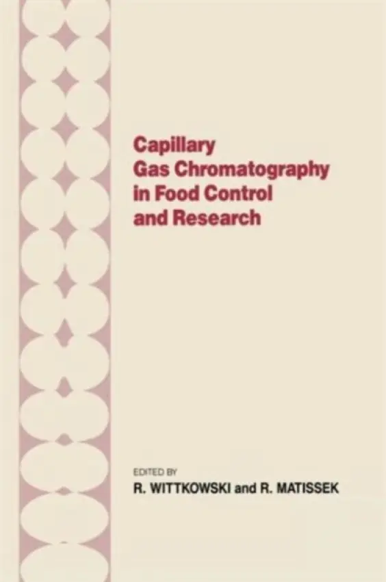 Capillary Gas Chromotography in Food Control and Research - Wittkowski, R.