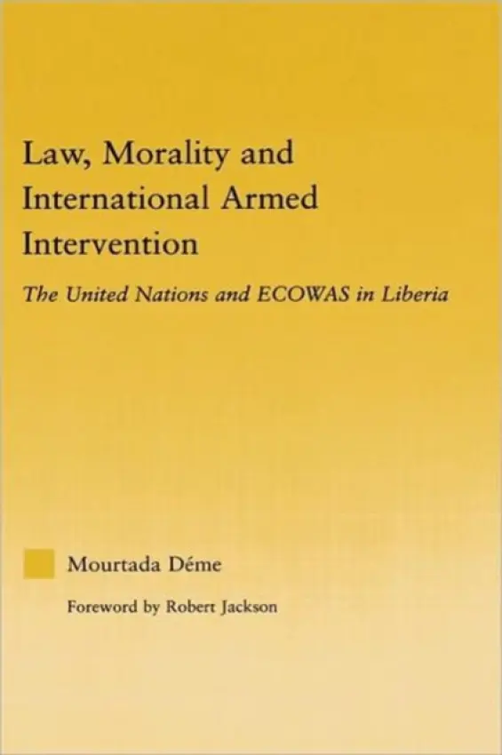 Law, Morality, and International Armed Intervention - Deme, Mourtada