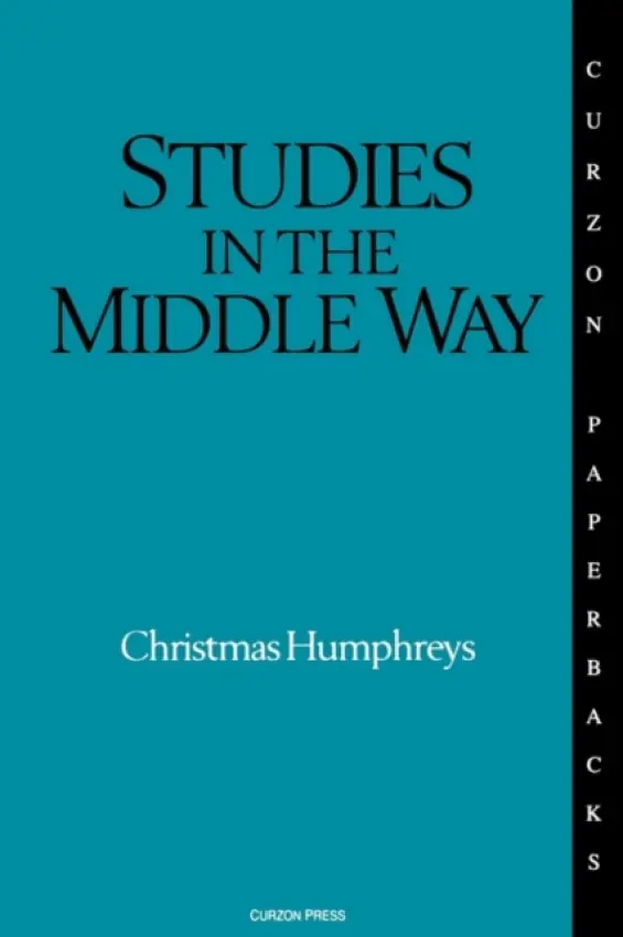 Studies in the Middle Way - Humphreys, Christmas