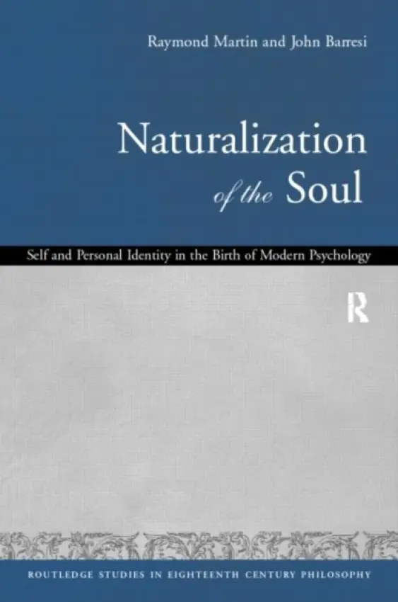 Naturalization of the Soul - Barresi, John a Martin, Raymond