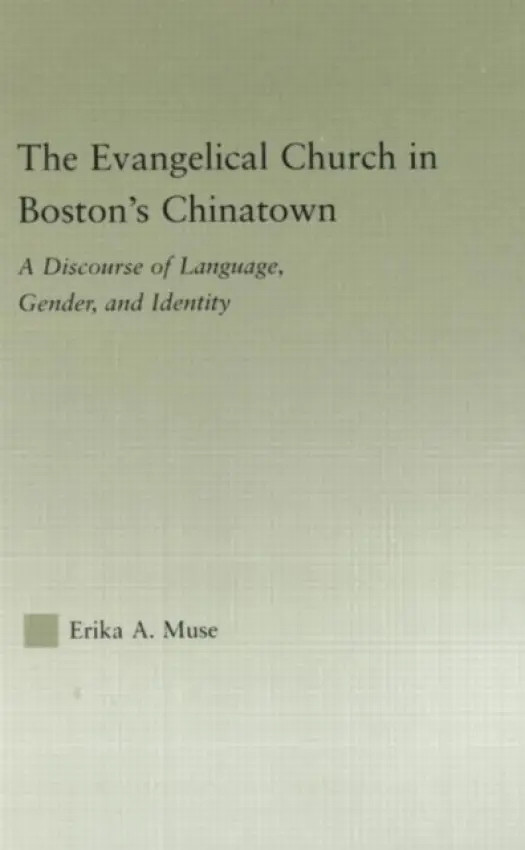 Evangelical Church in Boston's Chinatown - Muse, Erika A.