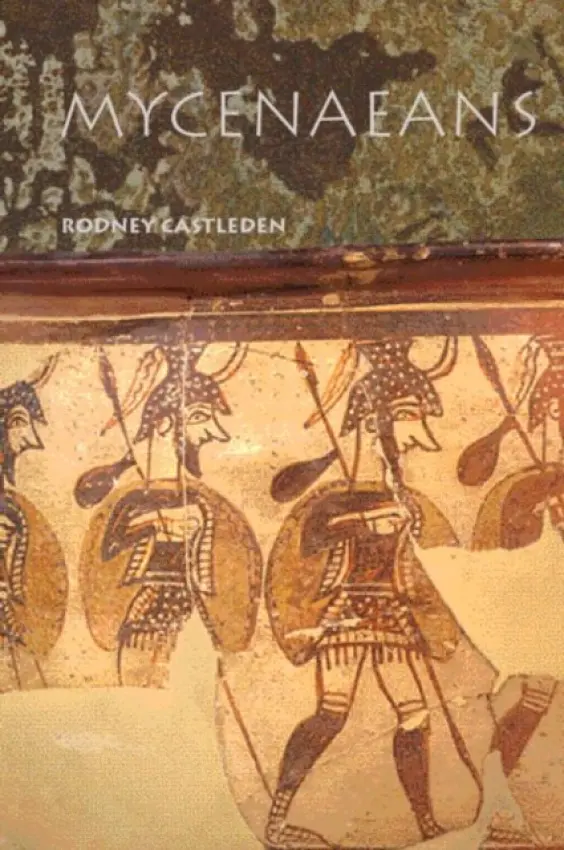 Mycenaeans - Castleden, Rodney