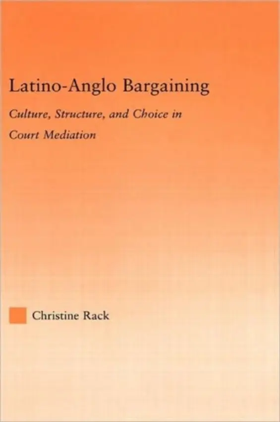 Latino-Anglo Bargaining - Rack, Christine (University of New Mexico, USA)