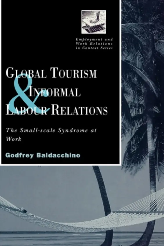 Global Tourism and Informal Labour Relations - Baladacchino, Godfrey