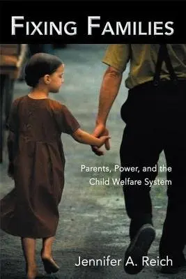 Fixing Families - Reich, Jennifer A.