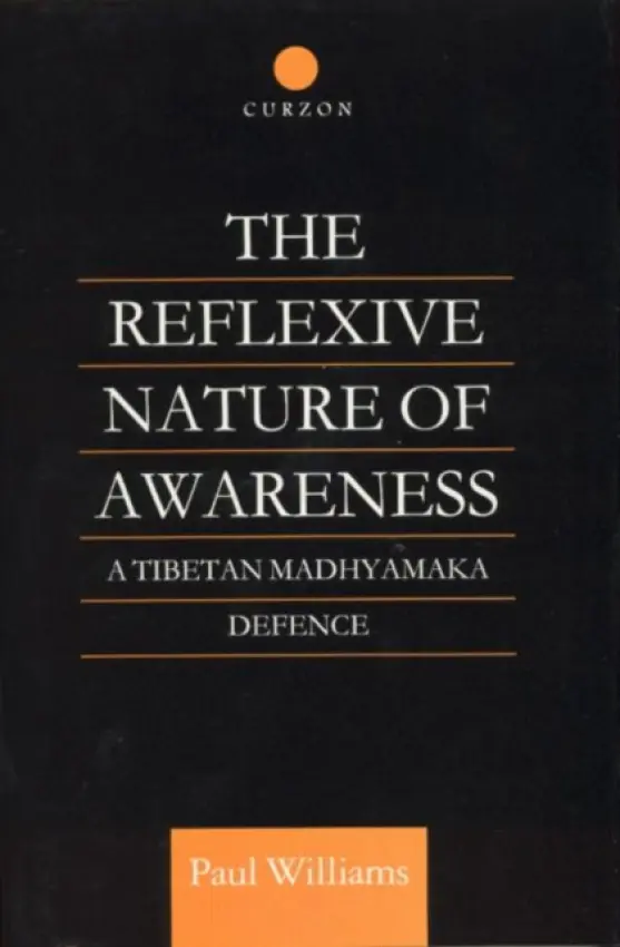 Reflexive Nature of Awareness - Williams, Paul
