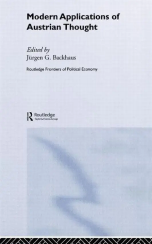 Modern Applications of Austrian Thought