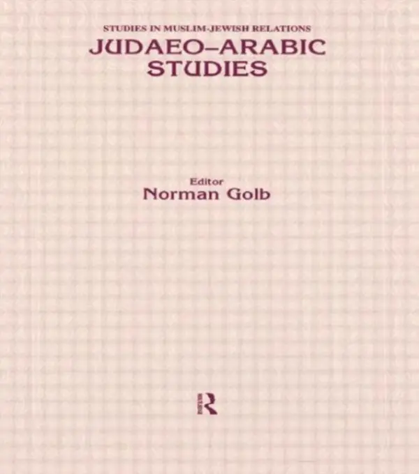 Judaeo Arabic Studies - Golb, Norman