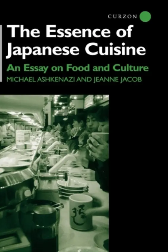 Essence of Japanese Cuisine - Ashkenazi, Michael a Jacob, Jeanne a Michael Ashkenazi, Michael Ashkenazi