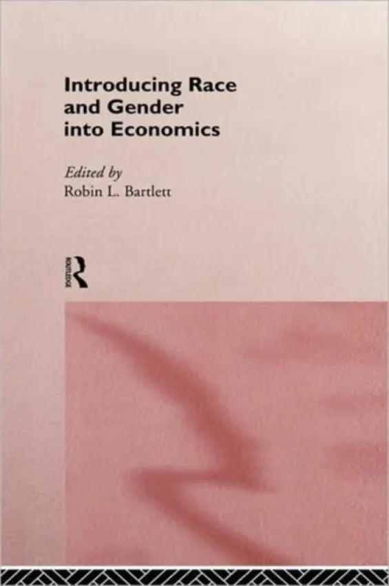 Introducing Race and Gender into Economics - Bartlett, Robin L (Denison University, USA)