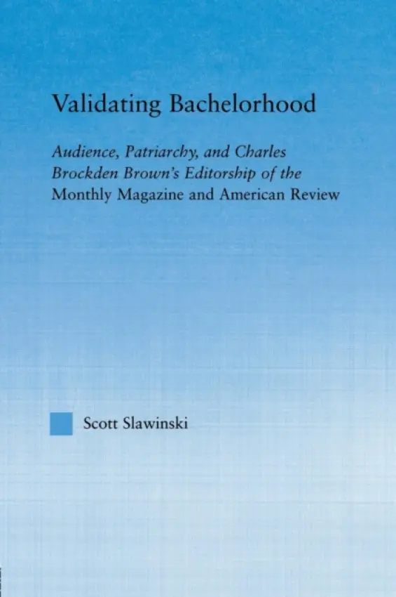 Validating Bachelorhood - Slawinski, Scott (Western Michigan University, USA)