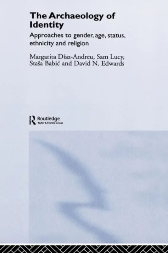 Archaeology of Identity - Diaz-Andreu, Margarita (University of Durham) a Lucy, Sam