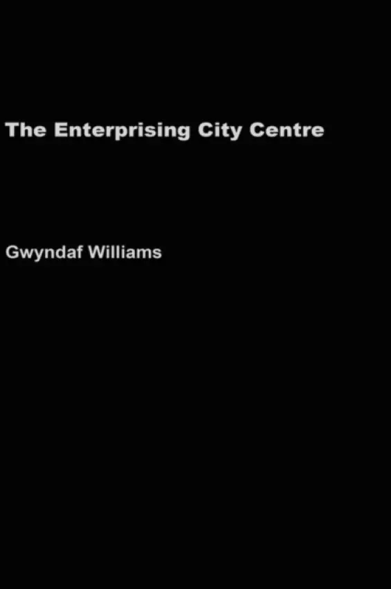 Enterprising City Centre - Williams, Gwyndaf
