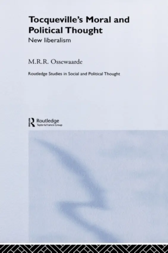 Tocqueville's Political and Moral Thought - Ossewaarden, M.R.R