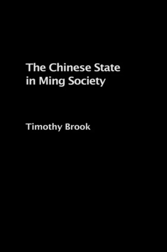 Chinese State in Ming Society - Brook, Timothy