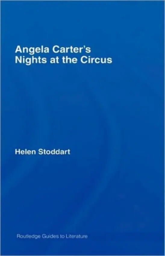 Angela Carter's Nights at the Circus - Stoddart, Helen (Keele University, UK)