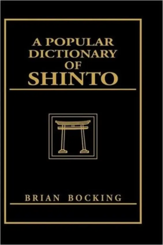 Popular Dictionary of Shinto - Bocking, Brian