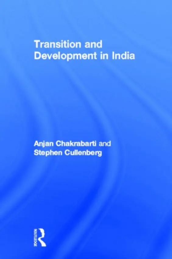 Transition and Development in India - Chakrabarti, Anjan a Cullenberg, Stephen