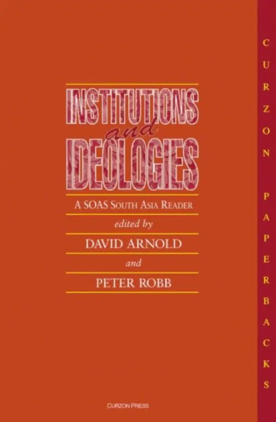 Institutions and Ideologies - Arnold, David a Robb, Peter