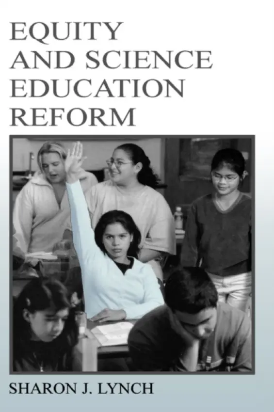 Equity and Science Education Reform - Lynch, Sharon J.