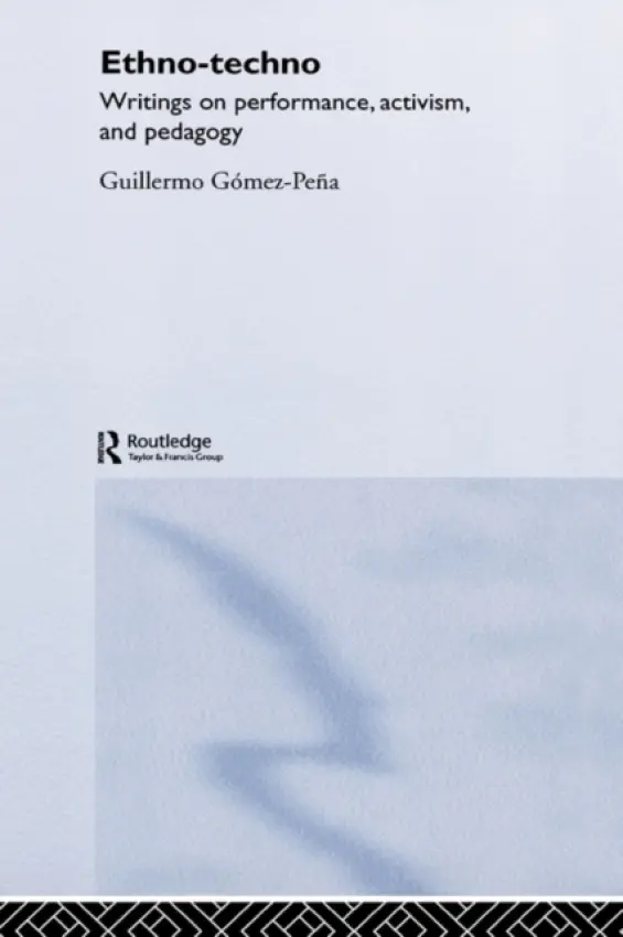 Ethno-Techno - Gomez-Pena, Guillermo