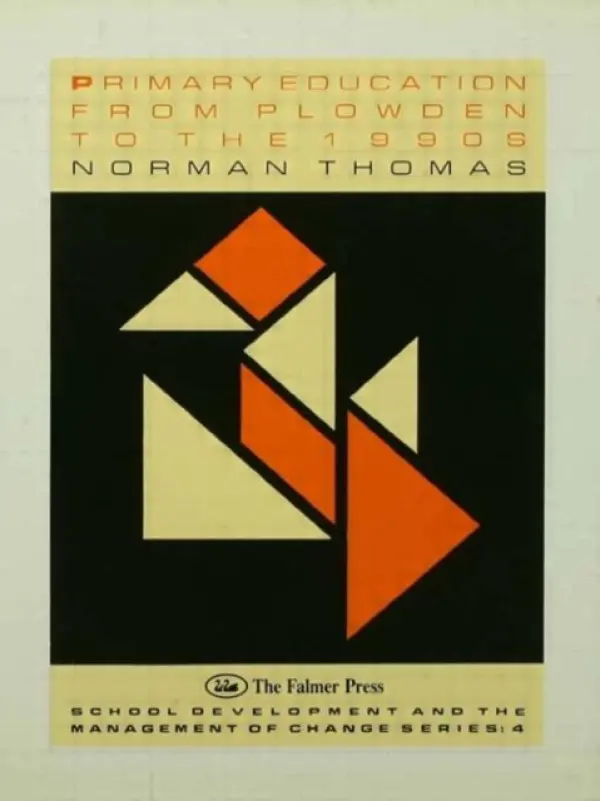 Primary Education From Plowden To The 1990s - Thomas, Norman