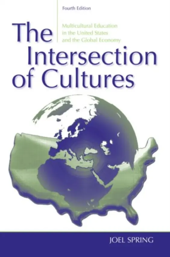 Intersection of Cultures - Spring, Joel (Queens College and the Graduate Center of the City University of New York, USA)