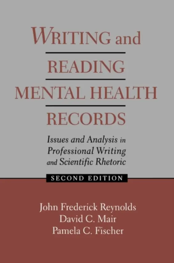 Writing and Reading Mental Health Records - Reynolds, J. Frederick a Mair, David C. a Fischer, Pamela C.