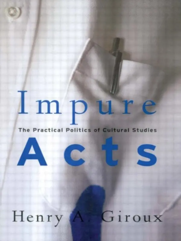 Impure Acts - Giroux, Henry A.