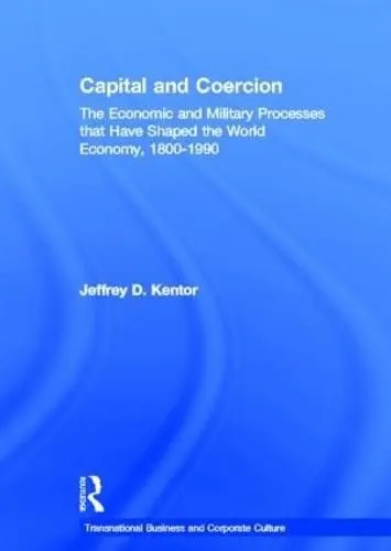 Capital and Coercion - Kentor, Jeffrey D.