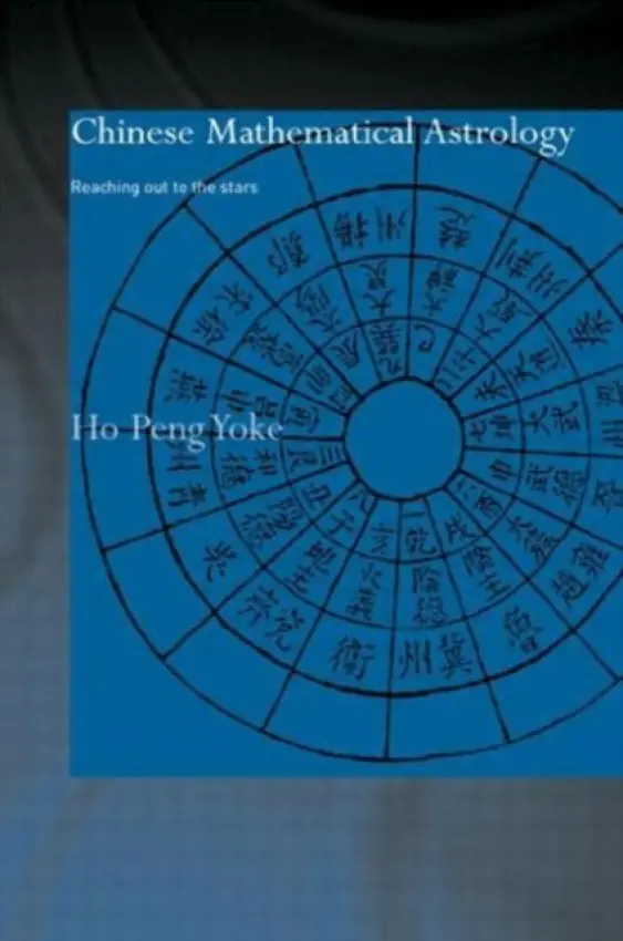 Chinese Mathematical Astrology - Yoke, Ho Peng