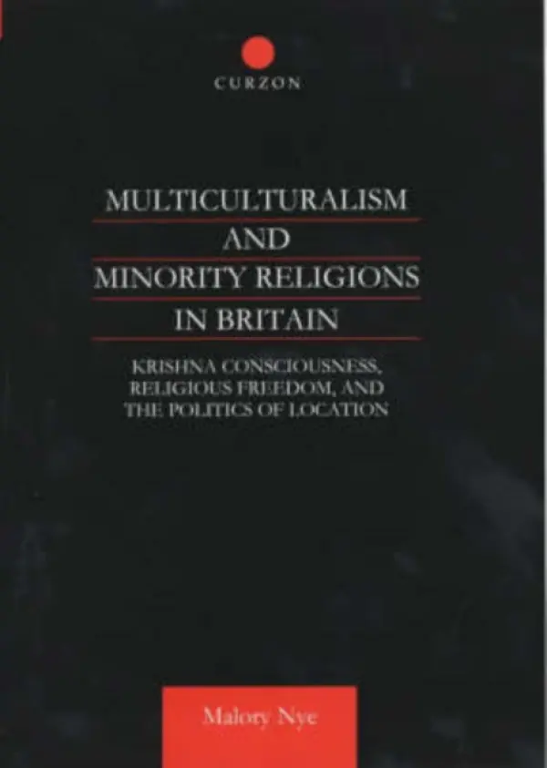 Multiculturalism and Minority Religions in Britain - Nye, Malory