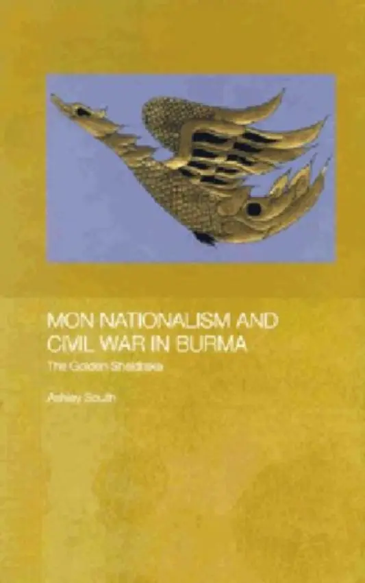 Mon Nationalism and Civil War in Burma - South, Ashley