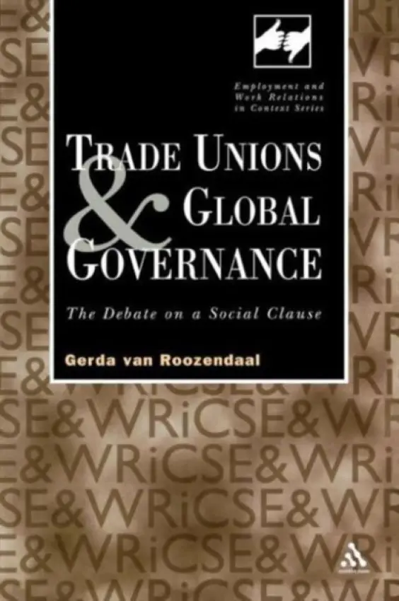 Trade Unions and Global Governance - van Roozendaal, Gerda