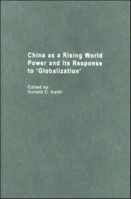 China as a Rising World Power and its Response to 'Globalization'
