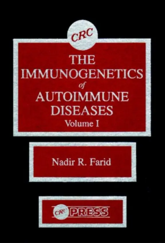 Immunogenetics of Autoimmune Diseases, Volume I - Farid, Nadir R.