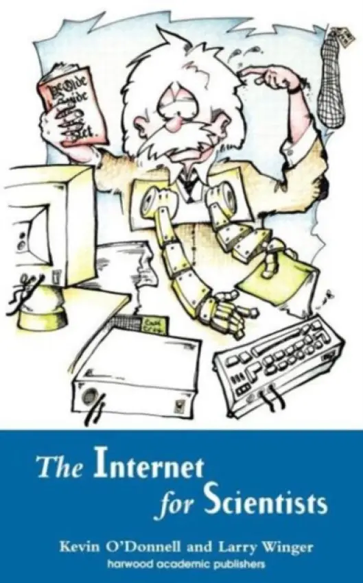 Internet for Scientists - O'Donnell, Kevin a Winger, Larry