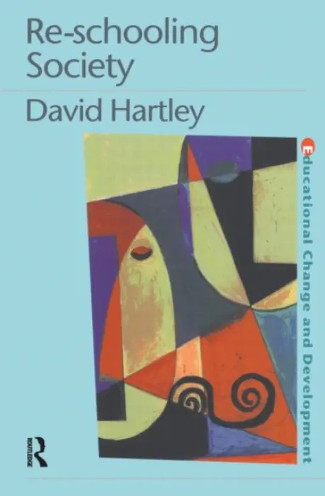 Re-schooling Society - Hartley, David (University of Birmingham, UK)