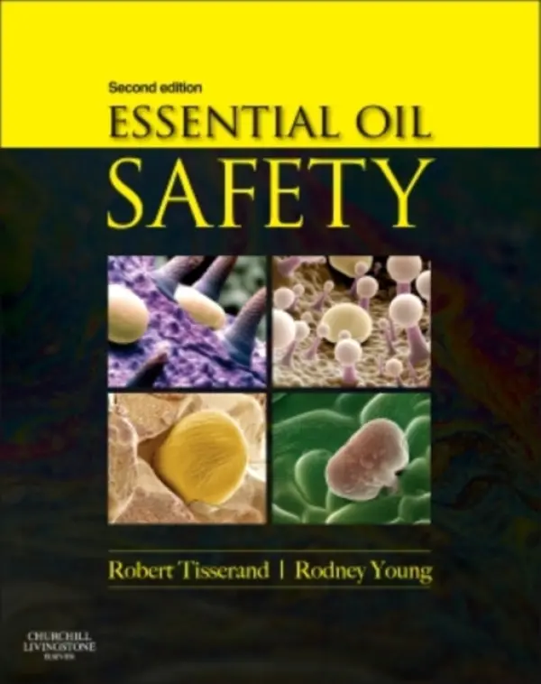 Essential Oil Safety - Tisserand, Robert (Past Principal, The Tisserand Institute, Hove, UK) a Young, Rodney