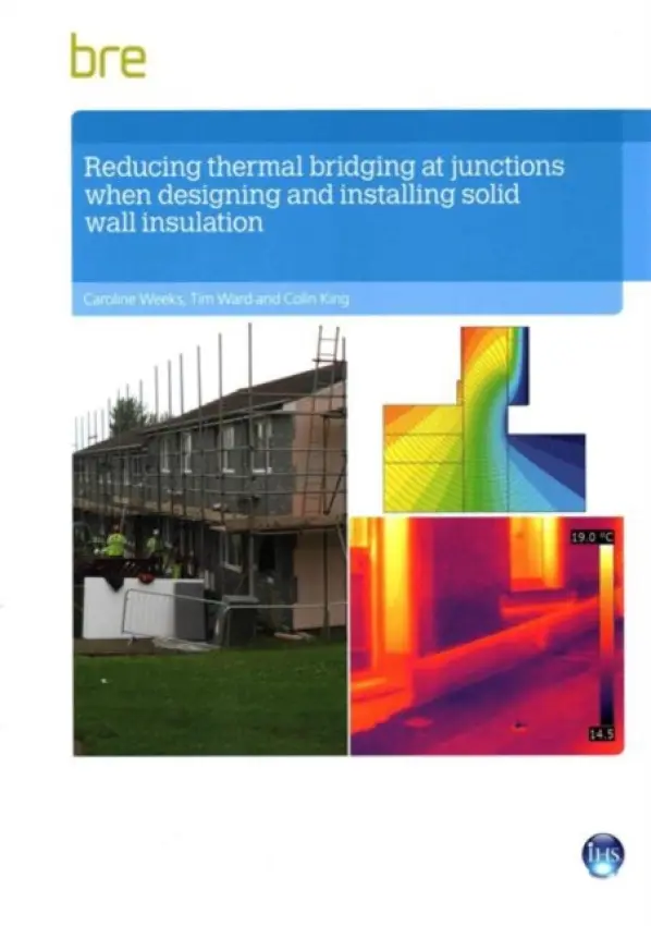 Reducing Thermal Bridging at Junctions When Designing and Installing Solid Wall Insulation - Weeks, Caroline a Ward, Tim a King, Colin