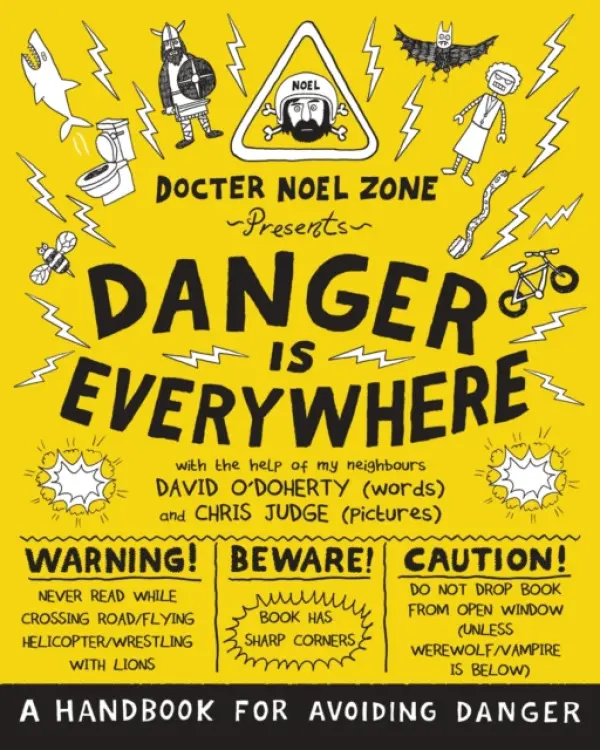 Danger Is Everywhere: A Handbook for Avoiding Danger - O'Doherty, David