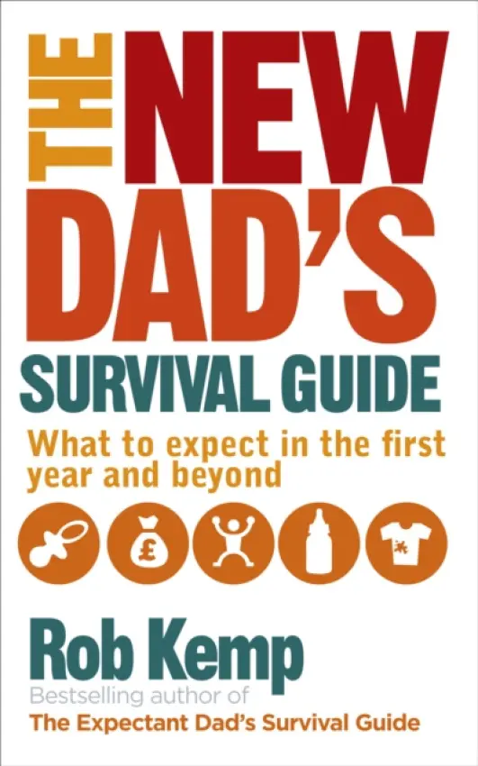 New Dad's Survival Guide - Kemp, Rob