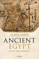 Ancient Egypt - Lloyd, Alan B. (Professor Emeritus, Professor Emeritus, The Department of History and Classics, Swansea University)
