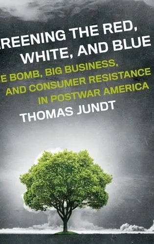 Greening the Red, White, and Blue - Jundt, Thomas (Visiting Assistant Professor of History, Visiting Assistant Professor of History, Brown University)