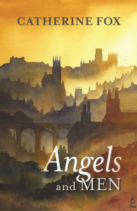 Angels and Men - Fox, Catherine