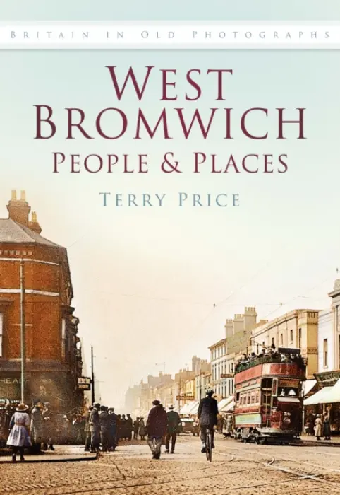 West Bromwich: People and Places - Price, Terry