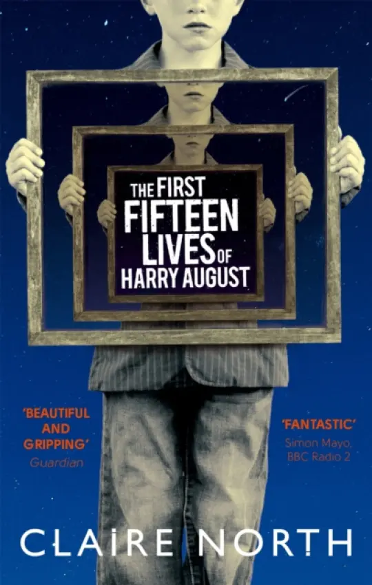 First Fifteen Lives of Harry August - North, Claire