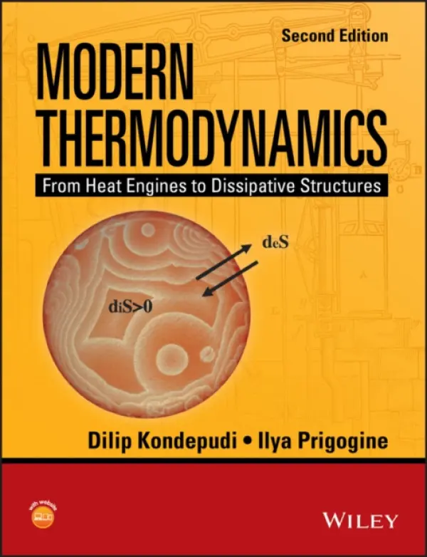 Modern Thermodynamics - Kondepudi, Dilip (Wake Forest University) a Prigogine, Ilya (University of Texas, Austin and International Solvay Institutes, University Libre de Bruxelles, Brussels, Belgium)