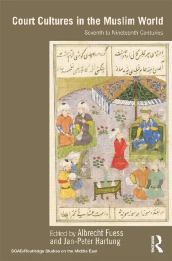 Court Cultures in the Muslim World